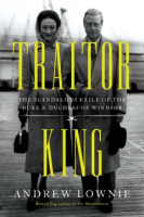 Traitor_King__The_Scandalous_Exile_of_the_Duke___Duchess_of_Windsor
